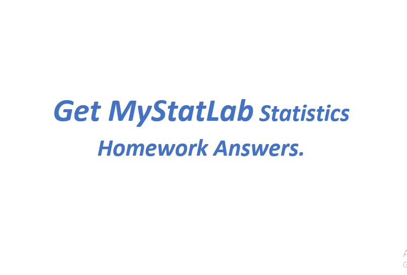 Get Accurate Pearson MyStatLab Statistics Homework Answers From Us.